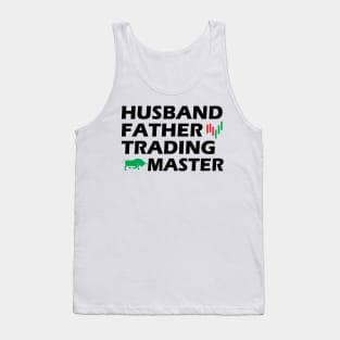 Trader - Husband Father Trading Master Tank Top